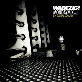 Wadezig! MondayMix Vol.2 by Robin Malau