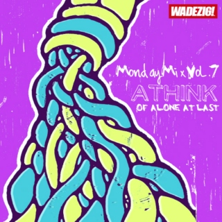 Wadezig! MondayMix Vol.7 by Athink AAL