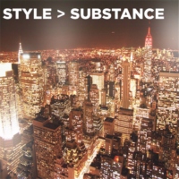 Style > Substance