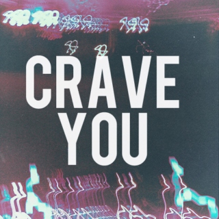 CRAVE YOU 