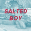 Salted Boy