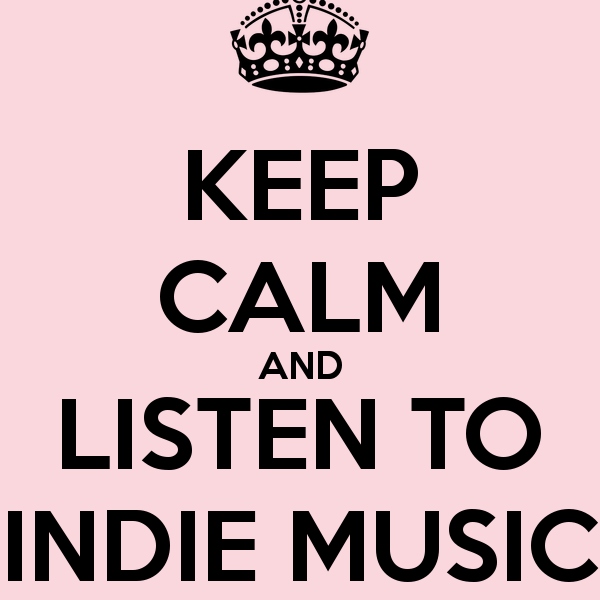 Kết quả hình ảnh cho keep calm and listen to Indie music