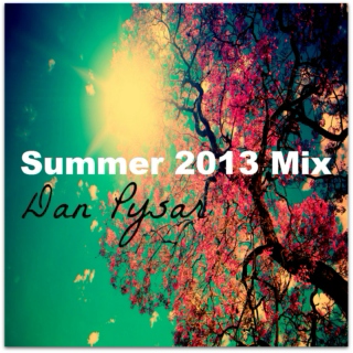 Summer 2013 Electro Mix (Dan Pysar)