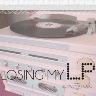 Losing My LP.