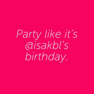 Isa's Birthday Playlist