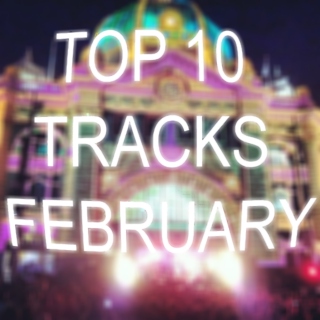 Top 10 Tracks Of February 2013.