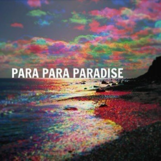 Paradise! ♡