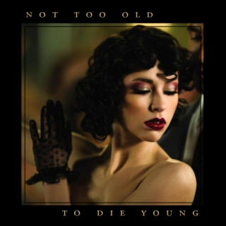 Not Too Old to Die Young