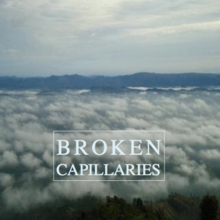 broken capillaries