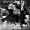 Jazz- Swing Era