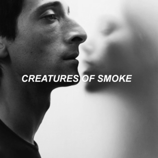 creatures of smoke