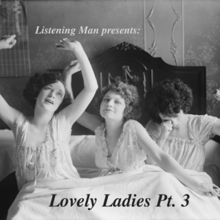 Lovely Ladies Pt.3