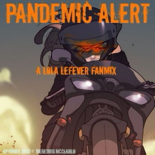 Pandemic Alert | Lola LeFever