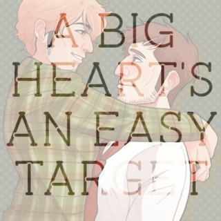 A Big Heart's an Easy Target