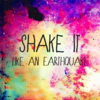shake it (like an earthquake)