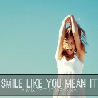 Smile Like You Mean It!