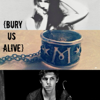 Bury Us Alive