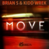 Brian S & Kidd Wrek - Move (Original Mix) 