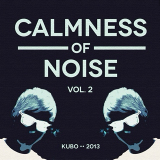 Calmness of Noise | vol. 2
