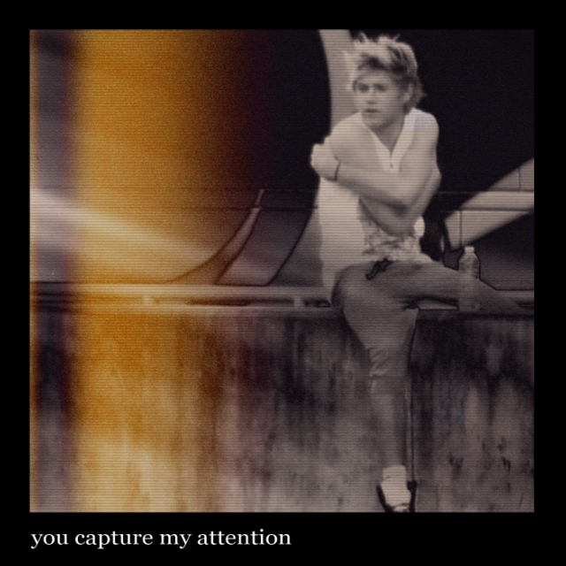 you capture my attention