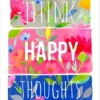 Think happy thoughts.