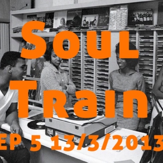 The Soul Train Radio Show EP5