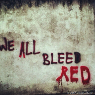 We All Bleed Red