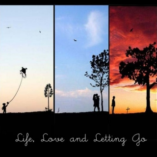 Life, Love and Letting Go