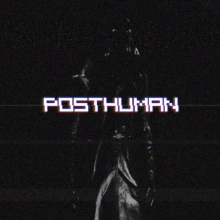 POSTHUMAN