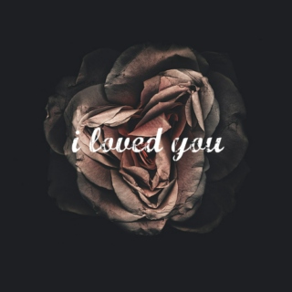 i loved you