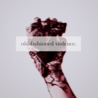 old-fashioned violence.