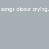 songs about crying