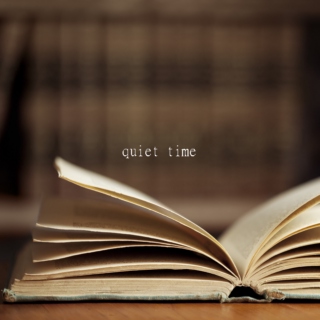 quiet time