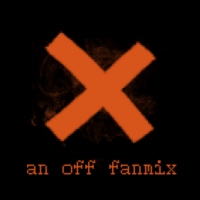 X (an OFF fanmix)