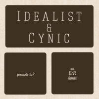 idealist + cynic