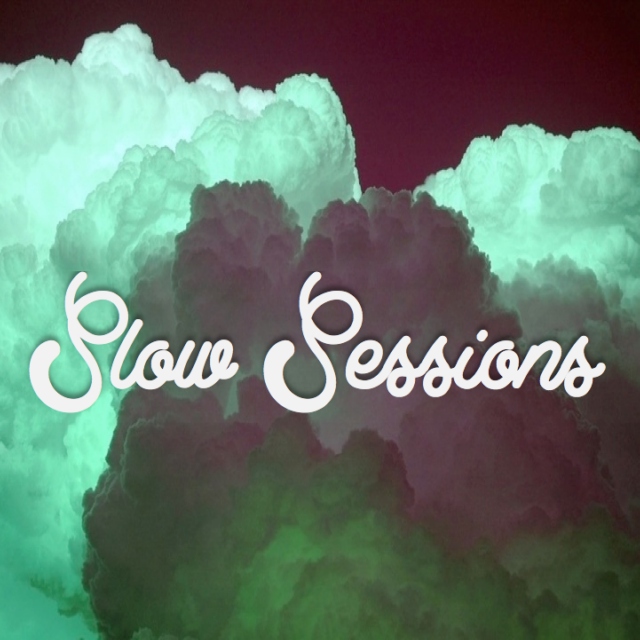 Slow Sessions (Chillwave)