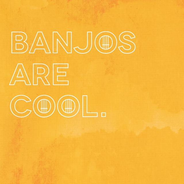 banjos are cool