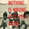 Nothing is wrong if it feels good