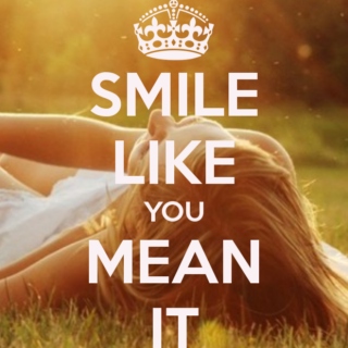 Smile, like you mean it!