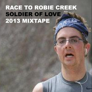 Race to Robie Creek 2013: Soldier of Love