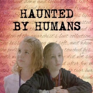 haunted by humans; 