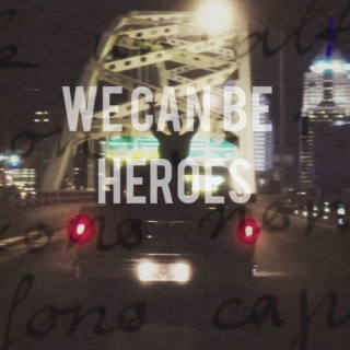 We can be heroes, just for one day...