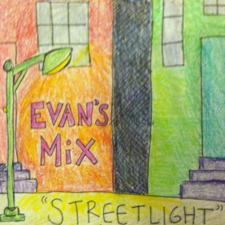 Streetlight- Evan's Mix
