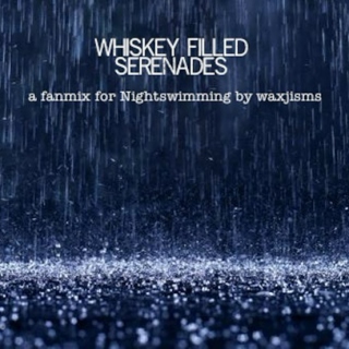 Whiskey Filled Serenades