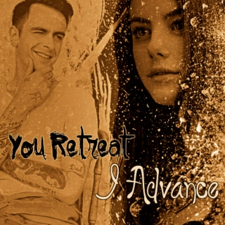 You Retreat, I Advance [an Opposites Attract mix]