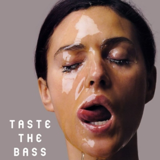 Taste The Bass