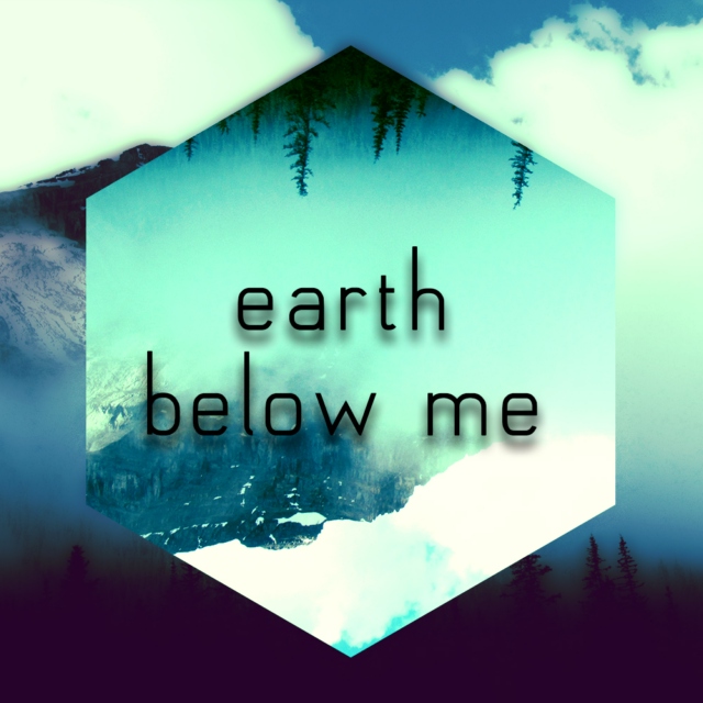 earth below me