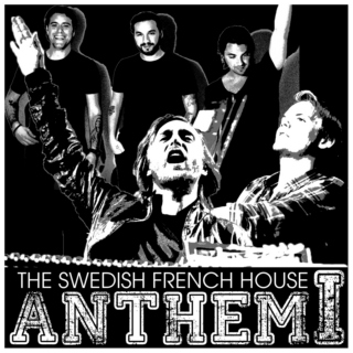 The Swedish French House Anthem I