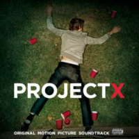 Project X Soundtrack