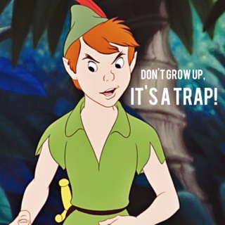 Don't grow up, it's a trap!